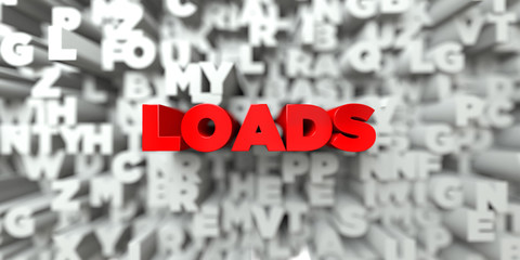 LOADS -  Red text on typography background - 3D rendered royalty free stock image. This image can be used for an online website banner ad or a print postcard.