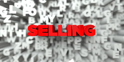 SELLING -  Red text on typography background - 3D rendered royalty free stock image. This image can be used for an online website banner ad or a print postcard. © Chris Titze Imaging
