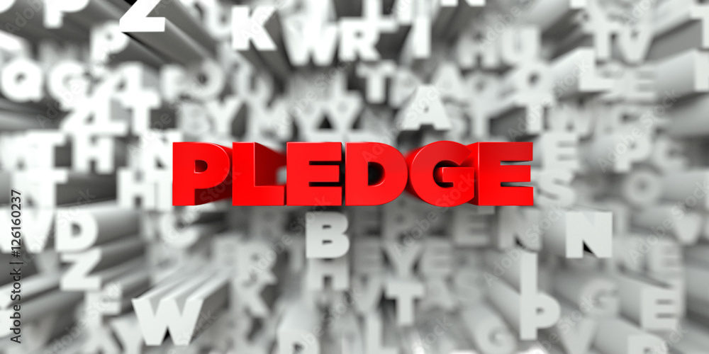 Fototapete PLEDGE -  Red text on typography background - 3D rendered royalty free stock image. This image can be used for an online website banner ad or a print postcard.