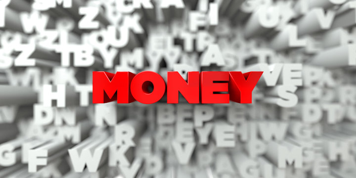 MONEY -  Red text on typography background - 3D rendered royalty free stock image. This image can be used for an online website banner ad or a print postcard.