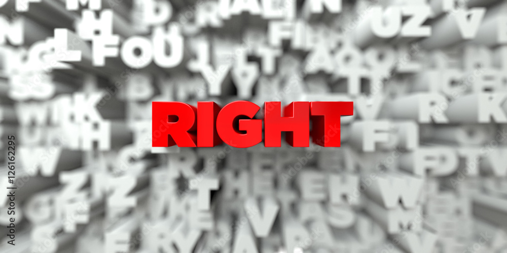 Fototapete right - red text on typography background - 3d rendered royalty free stock image. this image can be 