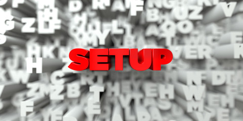 SETUP -  Red text on typography background - 3D rendered royalty free stock image. This image can be used for an online website banner ad or a print postcard.