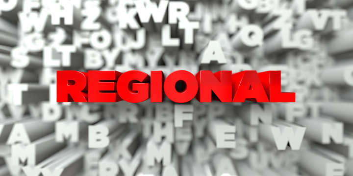 REGIONAL -  Red text on typography background - 3D rendered royalty free stock image. This image can be used for an online website banner ad or a print postcard.