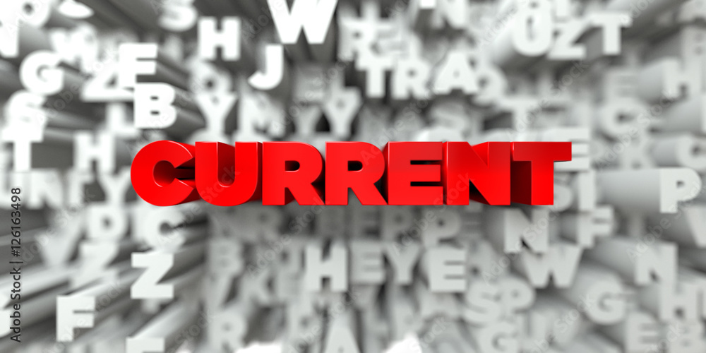Fototapete current - red text on typography background - 3d rendered royalty free stock image. this image can b