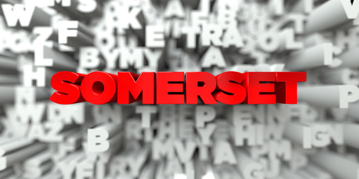 SOMERSET -  Red text on typography background - 3D rendered royalty free stock image. This image can be used for an online website banner ad or a print postcard.
