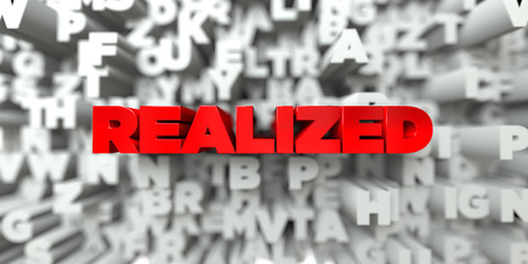 REALIZED -  Red text on typography background - 3D rendered royalty free stock image. This image can be used for an online website banner ad or a print postcard.