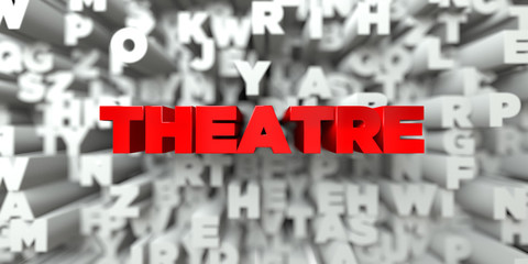 THEATRE -  Red text on typography background - 3D rendered royalty free stock image. This image can be used for an online website banner ad or a print postcard.