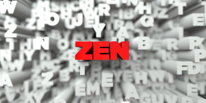 ZEN -  Red text on typography background - 3D rendered royalty free stock image. This image can be used for an online website banner ad or a print postcard.