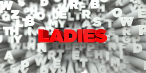 LADIES -  Red text on typography background - 3D rendered royalty free stock image. This image can be used for an online website banner ad or a print postcard.