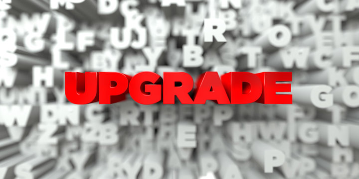 UPGRADE -  Red text on typography background - 3D rendered royalty free stock image. This image can be used for an online website banner ad or a print postcard.