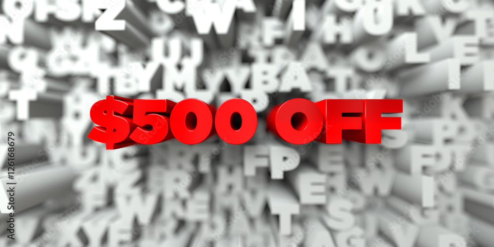 Fototapete $500 off - red text on typography background - 3d rendered royalty free stock image. this image can 