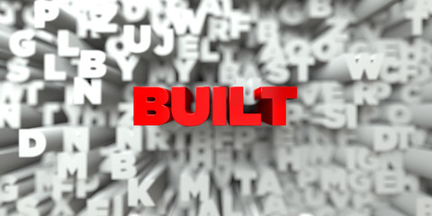 BUILT -  Red text on typography background - 3D rendered royalty free stock image. This image can be used for an online website banner ad or a print postcard.