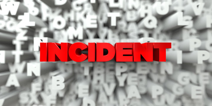 INCIDENT -  Red text on typography background - 3D rendered royalty free stock image. This image can be used for an online website banner ad or a print postcard.