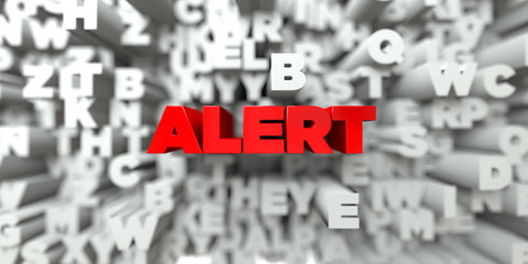 ALERT -  Red text on typography background - 3D rendered royalty free stock image. This image can be used for an online website banner ad or a print postcard.