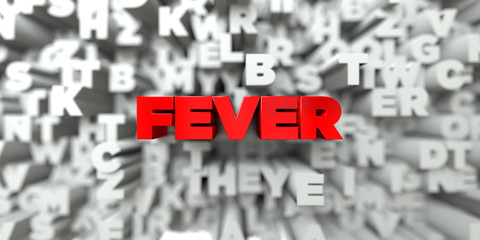 FEVER -  Red text on typography background - 3D rendered royalty free stock image. This image can be used for an online website banner ad or a print postcard.
