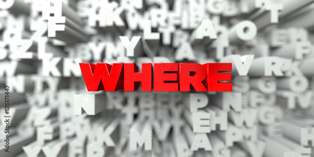 Fototapete where - red text on typography background - 3d rendered royalty free stock image. this image can be 