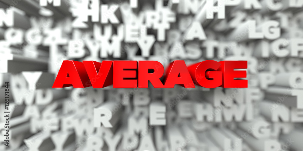 Fototapete average - red text on typography background - 3d rendered royalty free stock image. this image can b