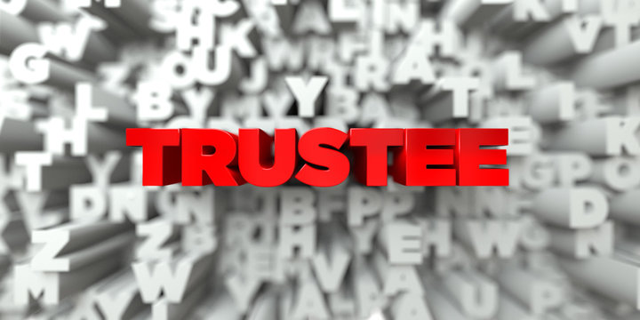 TRUSTEE -  Red text on typography background - 3D rendered royalty free stock image. This image can be used for an online website banner ad or a print postcard.