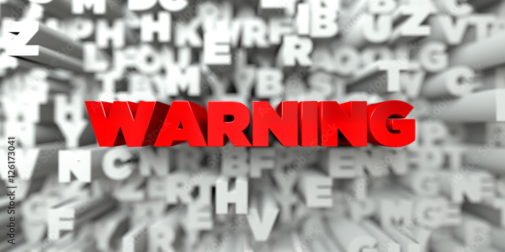 Fototapete warning - red text on typography background - 3d rendered royalty free stock image. this image can b