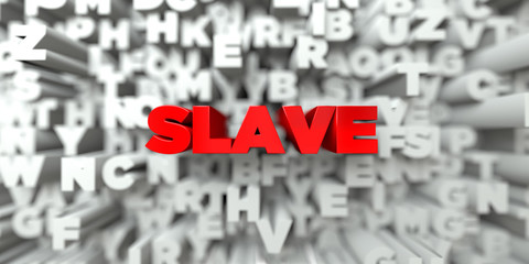 SLAVE -  Red text on typography background - 3D rendered royalty free stock image. This image can be used for an online website banner ad or a print postcard.