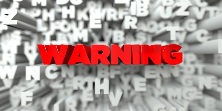 WARNING -  Red text on typography background - 3D rendered royalty free stock image. This image can be used for an online website banner ad or a print postcard.