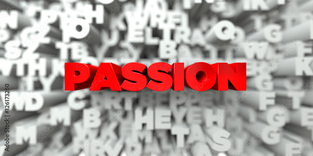 Fototapete passion - red text on typography background - 3d rendered royalty free stock image. this image can b