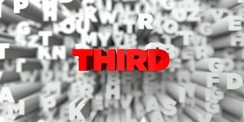 THIRD -  Red text on typography background - 3D rendered royalty free stock image. This image can be used for an online website banner ad or a print postcard.