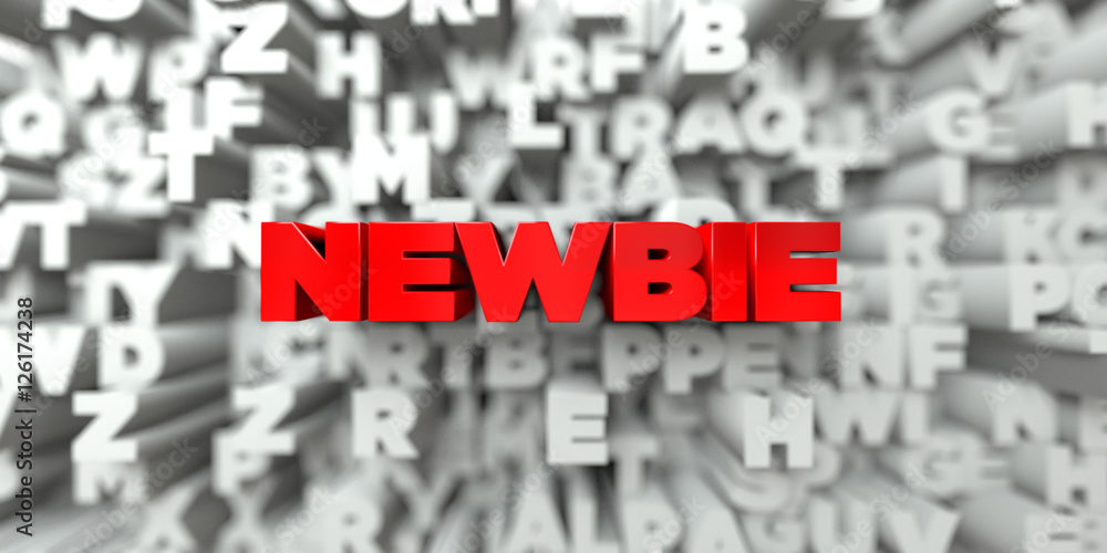 Fototapete newbie - red text on typography background - 3d rendered royalty free stock image. this image can be
