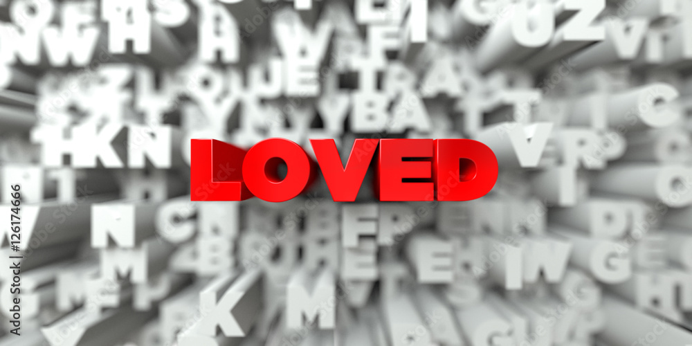 Fototapete loved - red text on typography background - 3d rendered royalty free stock image. this image can be 