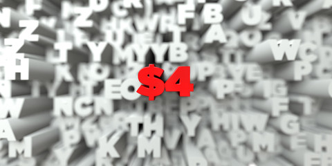 $4 -  Red text on typography background - 3D rendered royalty free stock image. This image can be used for an online website banner ad or a print postcard.