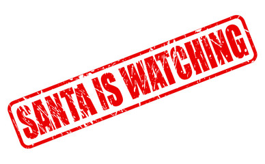 SANTA IS WATCHING red stamp text