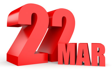 March 22. Text on white background.
