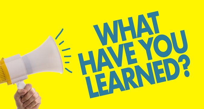 What Have You Learned?
