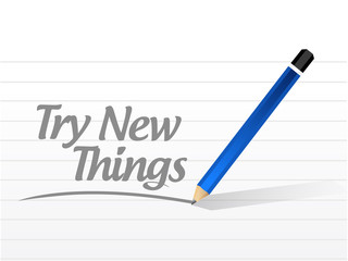 try new things message sign concept
