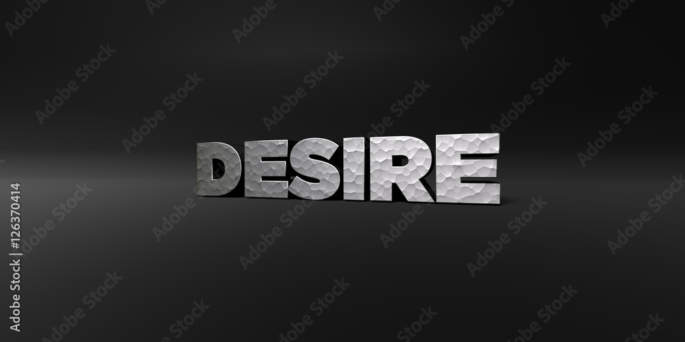 Fototapete desire - hammered metal finish text on black studio - 3d rendered royalty free stock photo. this ima