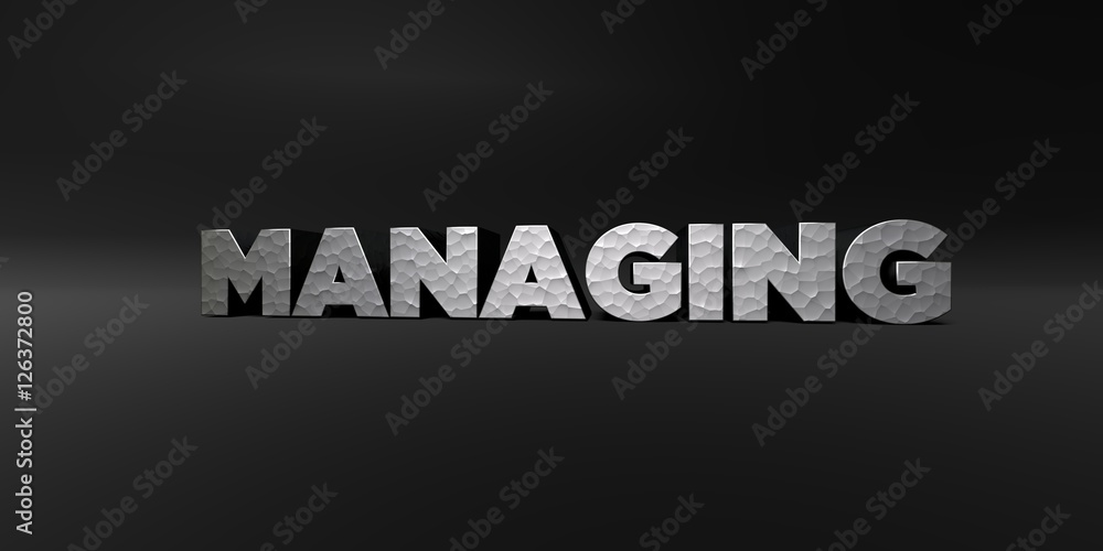 Fototapete managing - hammered metal finish text on black studio - 3d rendered royalty free stock photo. this i
