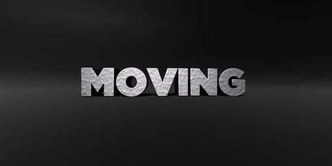 MOVING - hammered metal finish text on black studio - 3D rendered royalty free stock photo. This image can be used for an online website banner ad or a print postcard.