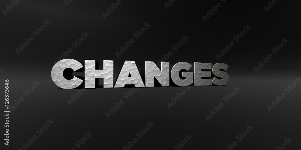 Fototapete changes - hammered metal finish text on black studio - 3d rendered royalty free stock photo. this im