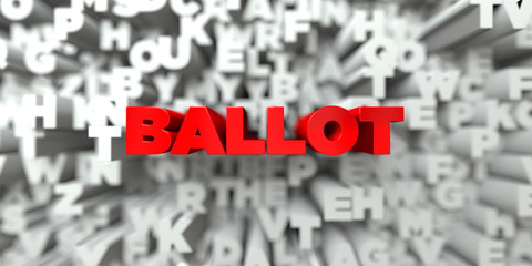 BALLOT -  Red text on typography background - 3D rendered royalty free stock image. This image can be used for an online website banner ad or a print postcard.