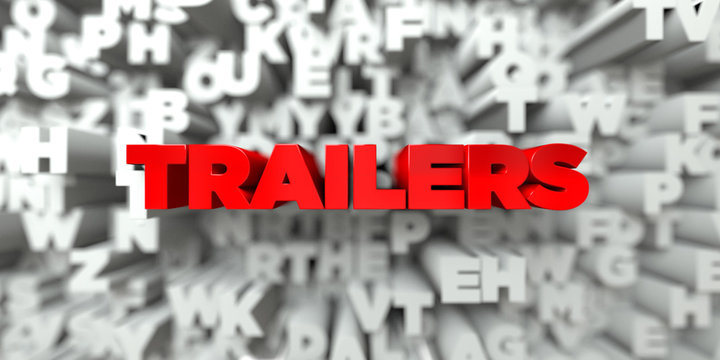 TRAILERS -  Red text on typography background - 3D rendered royalty free stock image. This image can be used for an online website banner ad or a print postcard.