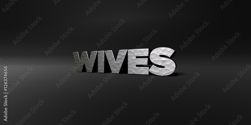 Fototapete wives - hammered metal finish text on black studio - 3d rendered royalty free stock photo. this imag