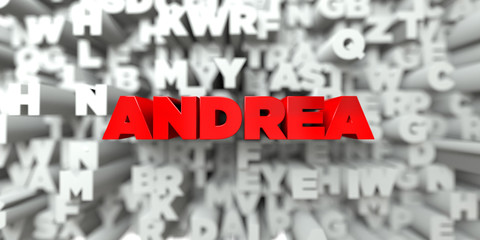 ANDREA -  Red text on typography background - 3D rendered royalty free stock image. This image can be used for an online website banner ad or a print postcard.