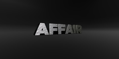 AFFAIR - hammered metal finish text on black studio - 3D rendered royalty free stock photo. This image can be used for an online website banner ad or a print postcard.