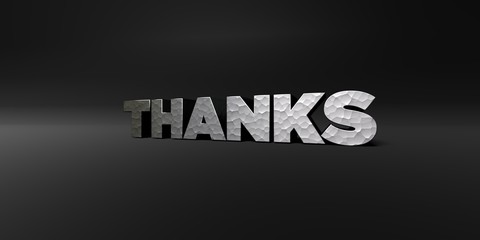 THANKS - hammered metal finish text on black studio - 3D rendered royalty free stock photo. This image can be used for an online website banner ad or a print postcard.