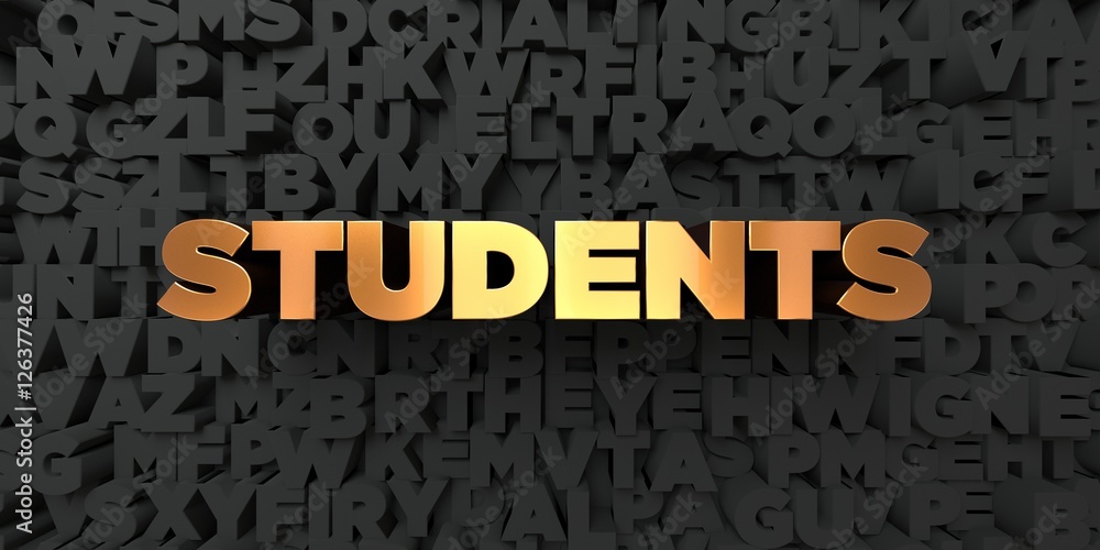 Fototapete students - gold text on black background - 3d rendered royalty free stock picture. this image can be