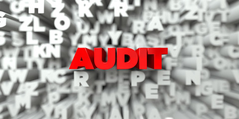 AUDIT -  Red text on typography background - 3D rendered royalty free stock image. This image can be used for an online website banner ad or a print postcard.