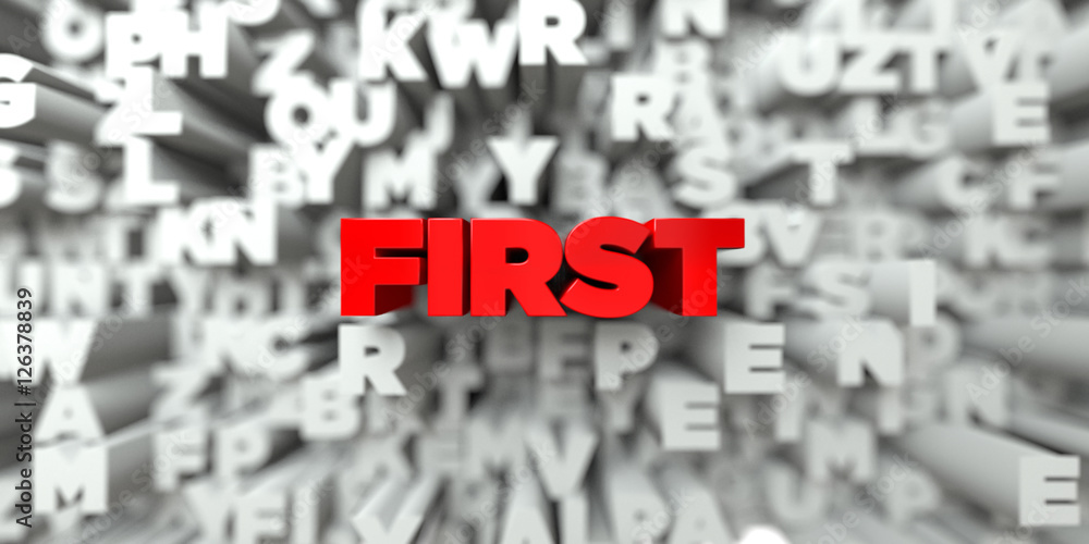 Fototapete first - red text on typography background - 3d rendered royalty free stock image. this image can be 