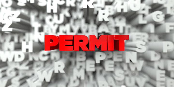PERMIT -  Red text on typography background - 3D rendered royalty free stock image. This image can be used for an online website banner ad or a print postcard.