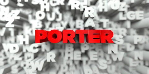 PORTER -  Red text on typography background - 3D rendered royalty free stock image. This image can be used for an online website banner ad or a print postcard.