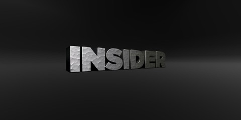 INSIDER - hammered metal finish text on black studio - 3D rendered royalty free stock photo. This image can be used for an online website banner ad or a print postcard.